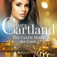Bild vom Artikel The Castle Made for Love vom Autor Barbara Cartland