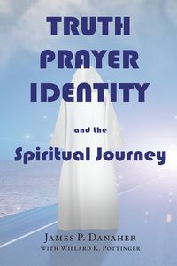 Produktbild: Truth, Prayer, Identity and the Spiritual Journey