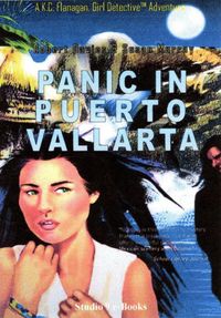 Produktbild: Panic in Puerto Vallarta (Kat Flanagan Teen Detective Adventures, #1)