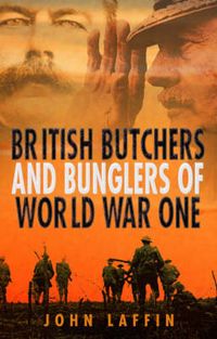 Produktbild: Laffin, J: British Butchers and Bunglers of World War 1