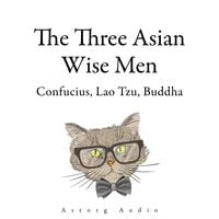 Produktbild: The Three Asian Wise Men: Confucius, Lao Tzu, Buddha