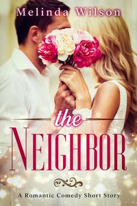 Produktbild: The Neighbor: A Romantic Comedy Short Story