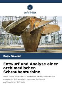 Produktbild: Entwurf und Analyse einer archimedischen Schraubenturbine