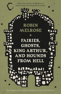 Produktbild: Fairies, Ghosts, King Arthur, and Hounds from Hell