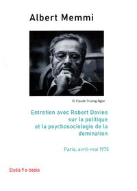 Produktbild: Albert Memmi (1920-2020) Entretien avec Robert Davies sur la politique et la psychosociologie de la domination (Entretiens avec Robert Davies, #1)