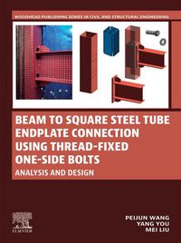 Produktbild: Beam to Square Steel Tube Endplate Connection Using Thread-Fixed One-Side Bolts
