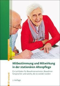 Bild vom Artikel Mitbestimmung und Mitwirkung in der stationären Altenpflege vom Autor Bayern Bayer. Staatsministerium für Gesundheit u. Pflege
