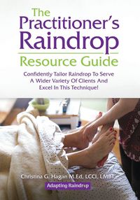Produktbild: The Practitioner's Raindrop Resource Guide