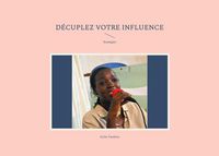 Produktbild: D&eacute;cuplez votre influence