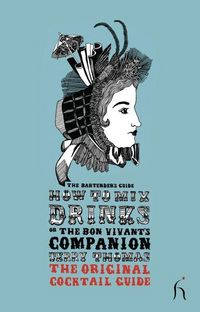 Produktbild: How to Mix Drinks or The Bon Vivant's Companion