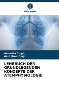 Produktbild: Lehrbuch der Grundlegenden Konzepte der Atemphysiologie