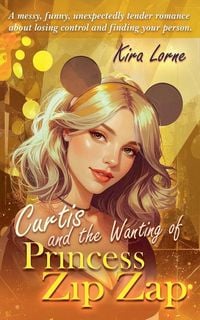 Produktbild: Curtis and the Wanting of Princess ZipZap