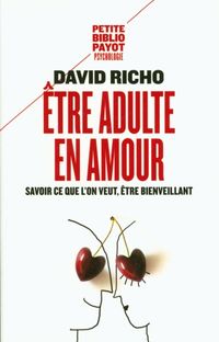Produktbild: Etre adulte en amour : savoir ce que l'on veut, &ecirc;tre bienveillant