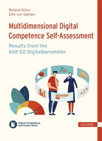 Produktbild: Multidimensional Digital Competence Self-Assessment: Results from the bidt-SZ-Digitalbarometer