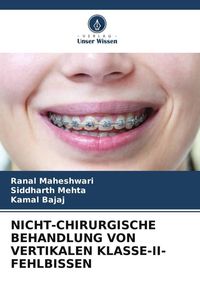 Produktbild: Nicht-Chirurgische Behandlung von Vertikalen Klasse-Ii-Fehlbissen