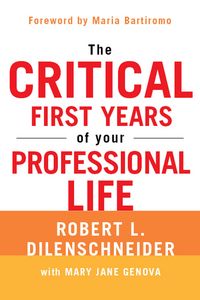 Produktbild: The Critical First Years Of Your Professional Life