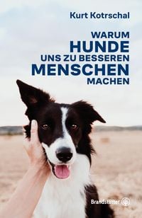 Produktbild: Warum Hunde uns zu besseren Menschen machen