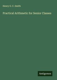 Produktbild: Practical Arithmetic for Senior Classes