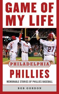 Produktbild: Game of My Life Philadelphia Phillies