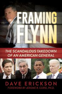 Produktbild: Framing Flynn: The Scandalous Takedown of an American General