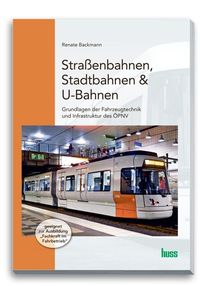 Bild vom Artikel Straßenbahnen, Stadtbahnen & U-Bahnen vom Autor Renate Backmann