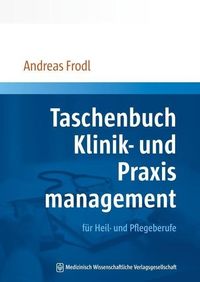 Bild vom Artikel Taschenbuch Klinik- und Praxismanagement vom Autor Andreas Frodl