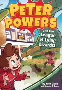 Produktbild: Peter Powers and the League of Lying Lizards!