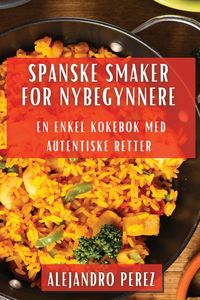 Produktbild: Spanske Smaker for Nybegynnere