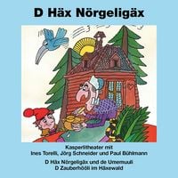 Produktbild: Kasperlitheater: D H&auml;x N&ouml;rgelig&auml;x und de Umemuuli / D Zauberh&ouml;&ouml;li im H&auml;xewald