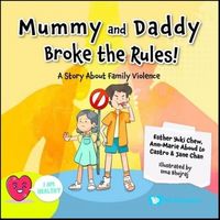 Produktbild: Mummy and Daddy Broke the Rules!: A Story about Family Violence