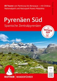 Produktbild: ROTHER Wanderf&uuml;hrer Pyren&auml;en S&uuml;d &ndash; Spanische Zentralpyren&auml;en. 80 Touren von Panticosa bis Benasque