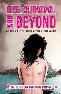 Produktbild: Life, Survival And Beyond (An Untold Story of Living Beyond Breast Cancer)