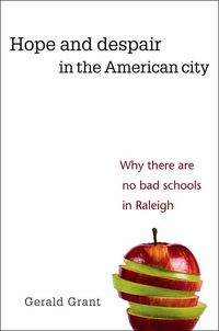 Produktbild: Hope and Despair in the American City: Why There Are No Bad Schools in Raleigh