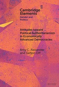Produktbild: Attitudes toward Political Authoritarianism in Economically Advanced Democracies