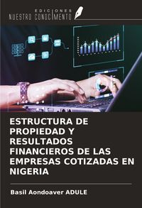 Produktbild: ESTRUCTURA DE PROPIEDAD Y RESULTADOS FINANCIEROS DE LAS EMPRESAS COTIZADAS EN NIGERIA
