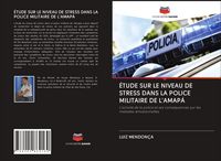 Produktbild: &Eacute;tude Sur Le Niveau De Stress Dans La Police Militaire De L'amap&aacute;