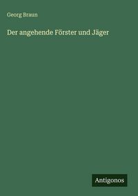 Produktbild: Der angehende F&ouml;rster und J&auml;ger