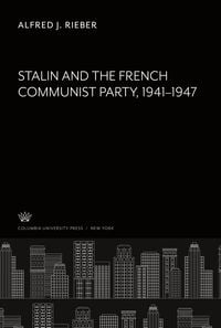 Produktbild: Stalin and the French Communist Party 1941-1947