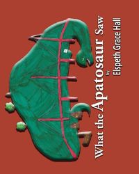 Produktbild: What the Apatosaur Saw