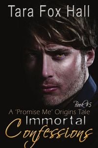 Produktbild: Immortal Confessions, A Promise Me Origins Tale