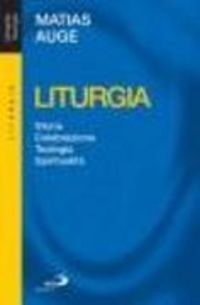 Produktbild: Liturgia. Storia, celebrazione, teologia, spiritualit&agrave;