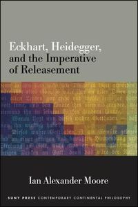 Produktbild: Eckhart, Heidegger, and the Imperative of Releasement