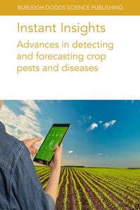Produktbild: Instant Insights: Advances in detecting and forecasting crop pests and diseases