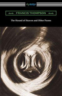 Produktbild: The Hound of Heaven and Other Poems