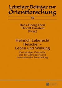 Produktbild: Heinrich Leberecht Fleischer &ndash; Leben und Wirkung