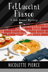 Produktbild: Fettuccini Fiasco (A Jade Sommer Mystery, #3)