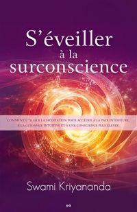 Produktbild: S'eveiller a la surconscience