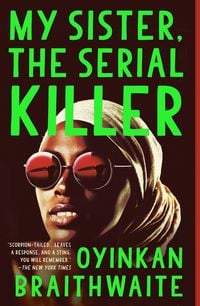 Bild vom Artikel My Sister, the Serial Killer vom Autor Oyinkan Braithwaite