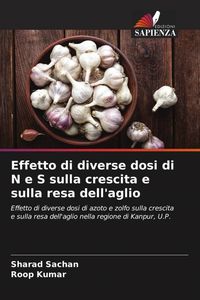 Produktbild: Effetto di diverse dosi di N e S sulla crescita e sulla resa dell'aglio