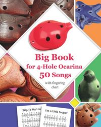 Produktbild: Big Book for 4-Hole Ocarina - 50 Songs with Fingering Chart